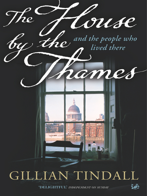 Title details for The House by the Thames by Gillian Tindall - Wait list